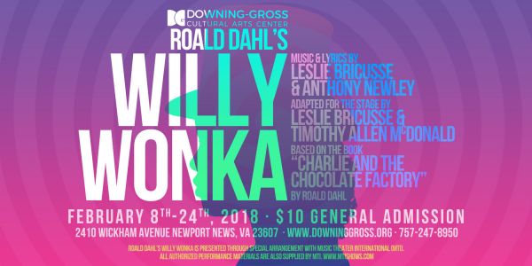 Roald Dahl's Willy Wonka is currently playing at Downing-Gross Cultural Arts Center in Newport News.