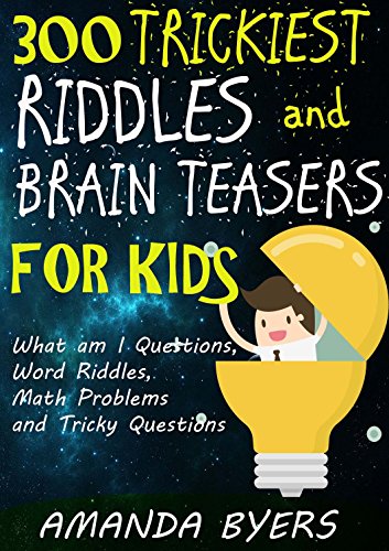 300 Trickiest Riddles and Brain Teasers For Kids.jpg