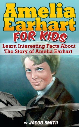Kids' Kindle Book: Amelia Earhart For Kids