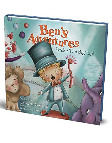 Ben's Adventures- Under the Big Top!- A sweet story of inclusion, friendship & fun!