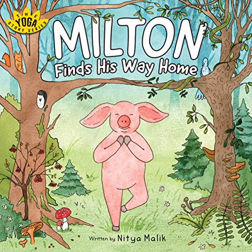 Milton Finds His Way Home (The Yoga Story Series).jpeg