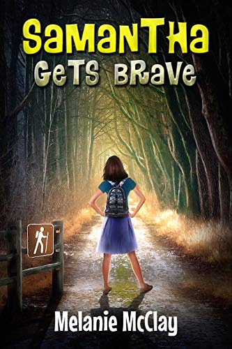 Samantha Gets Brave (Brave Samantha Series Book 1)