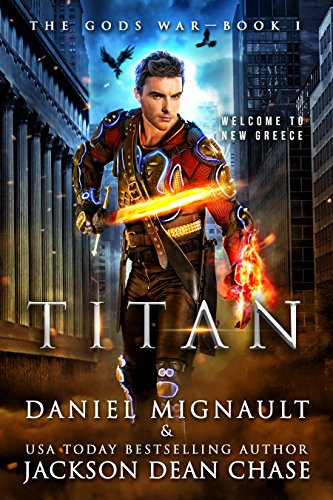 Titan: An Epic Novel of Urban Fantasy and Greek Mythology (The Gods War Book 1)