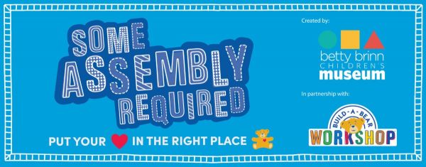 Some Assembly Required Exhibit at Children's Museum of VA Some Assembly Required Exhibit at Children's Museum of VA