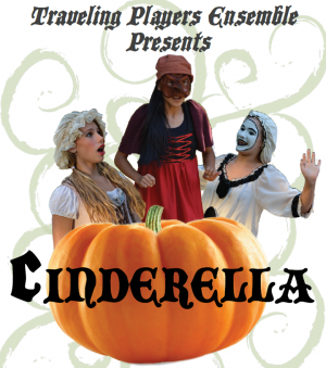 Traveling Players Ensemble Presents Cinderella Traveling Players Ensemble Presents Cinderella