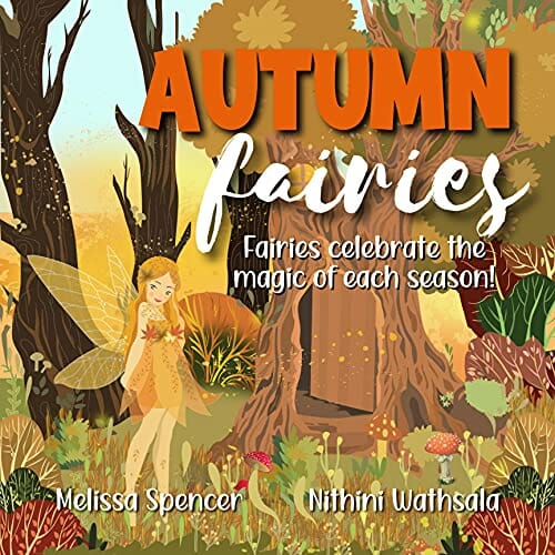 Autumn Fairies: Fairies Celebrate the Magic of Each Season Series