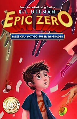 Epic Zero: Tales of a Not-So-Super 6th Grader