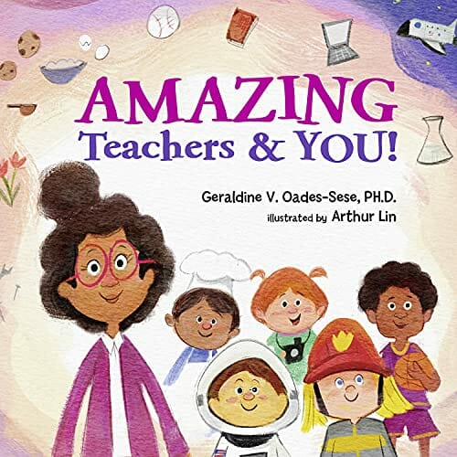 Amazing Teachers & YOU: A book about asking for help and celebrating teachers